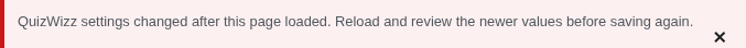Red error notice: settings changed after load, reload before saving