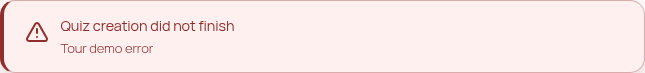 Red error alert: 'Quiz creation did not finish' — 'Tour demo error'