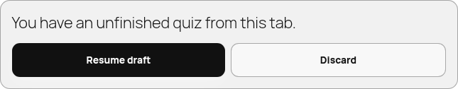 Draft-resume banner: 'unfinished quiz' with Resume draft / Discard