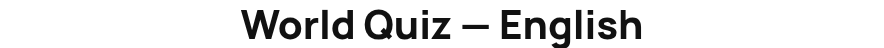 Single quiz page title crop: 'World Quiz — English'.