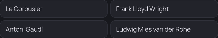 Answers grid: Le Corbusier, Frank Lloyd Wright, Antoni Gaudí, Mies van der Rohe