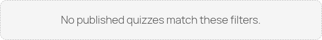 Desktop crop: zero-pool library empty state, 'No published quizzes match filters'